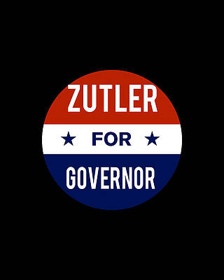 2018 Wall Art featuring the digital art Zutler For Governor 2018 #1 by Flippin Sweet Gear