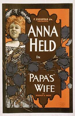 Strobridge And Co Lith Painting - F. Ziegfeld, Jr. Presents Anna Held In Papas Wife by Strobridge And Co. Lith.