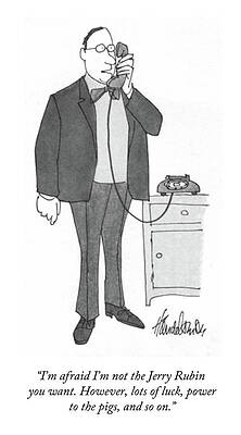 Pig Drawing - I'm Not The Jerry Rubin You Want by JB Handelsman