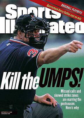Cleveland Indians Wall Art featuring the photograph Kill The Umps Missed Calls And Skewed Strike Zones Are Sports Illustrated Cover by Sports Illustrated