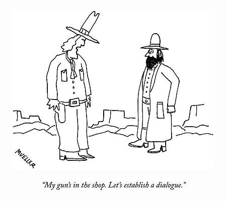 Gun Drawing - My Gun's In The Shop by Peter Mueller