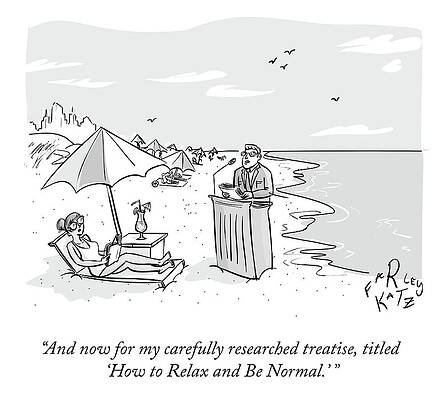 Relax Drawing - Relax And Be Normal by Farley Katz