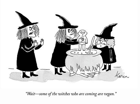 Halloween Wall Art featuring the drawing Some Witches Are Vegan by Karen Sneider