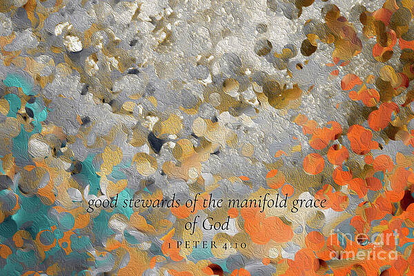 Wall Art featuring the painting 1 Peter 4 10 Bible Verse Wall Art, Good Stewards Of Grace by Mark Lawrence