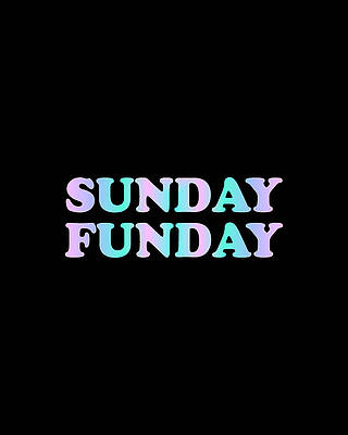 Text Digital Art - Sunday Funday #1 by Flippin Sweet Gear
