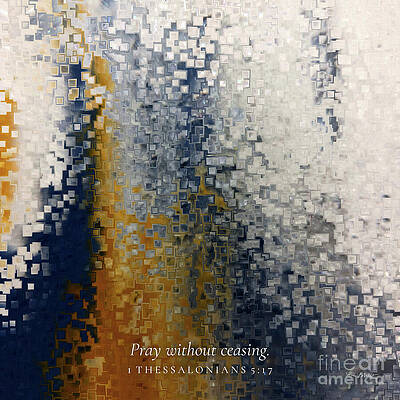 Wall Art featuring the painting 1 Thessalonians 5 17 Bible Verse Wall Art, Pray Without Ceasing by Mark Lawrence