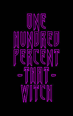 Costume Digital Art - 100 That Witch by Flippin Sweet Gear