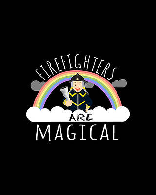 Magical Digital Art - Firefighters Are Magical #2 by Flippin Sweet Gear