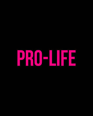Cool Wall Art featuring the digital art Pro-Life #2 by Flippin Sweet Gear