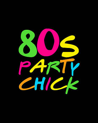 Cool Wall Art featuring the digital art 80s Party Chick by Flippin Sweet Gear