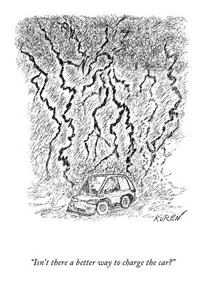 Lightning Drawing - A Better Way To Charge The Car? by Edward Koren