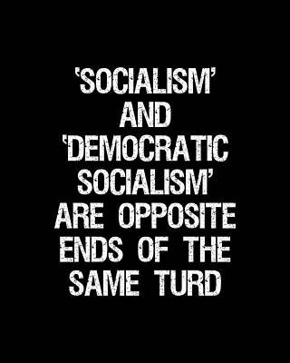 Party Wall Art featuring the digital art Anti Democratic Socialism by Flippin Sweet Gear