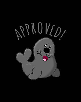Of Digital Art - Approved Seal Of Approval by Flippin Sweet Gear