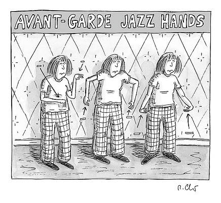 Jazz Wall Art featuring the drawing Avant-garde Jazz Hands by Roz Chast