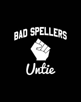 Bad Spellers Untie Print