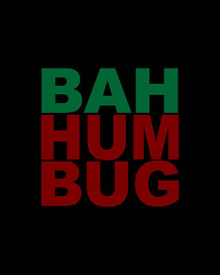 Xmas Wall Art featuring the digital art Bah Humbug Sarcastic Christmas by Flippin Sweet Gear