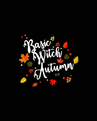 Basic Wall Art featuring the digital art Basic Witch Autumn by Flippin Sweet Gear