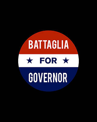 2018 Wall Art featuring the digital art Battaglia For Governor by Flippin Sweet Gear
