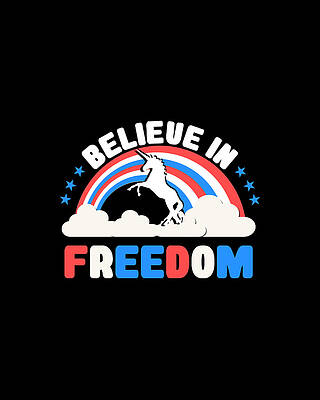 In Digital Art - Believe In Freedom by Flippin Sweet Gear