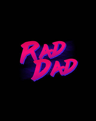 For Digital Art - Best Gift For Dad Rad Dad Retro by Flippin Sweet Gear