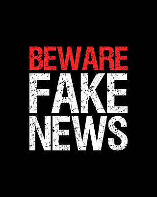 New Digital Art - Beware Fake News by Flippin Sweet Gear
