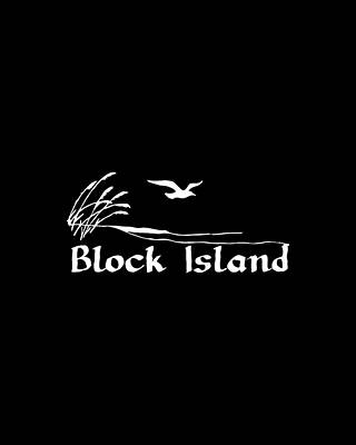 Island Wall Art featuring the digital art Block Island by Flippin Sweet Gear
