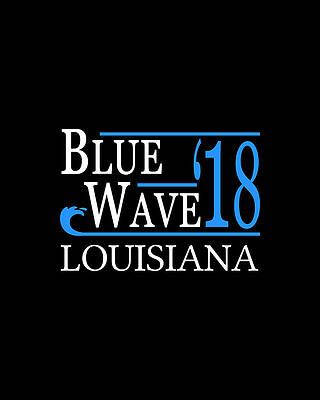 Blue Wall Art featuring the digital art Blue Wave LOUISIANA Vote Democrat by Flippin Sweet Gear