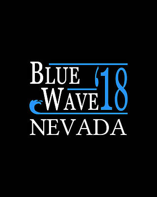 Blue Wall Art featuring the digital art Blue Wave NEVADA Vote Democrat by Flippin Sweet Gear