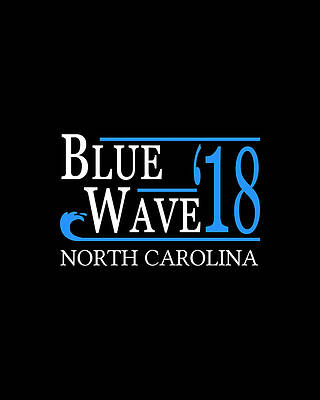 Blue Wall Art featuring the digital art Blue Wave NORTH CAROLINA Vote Democrat by Flippin Sweet Gear