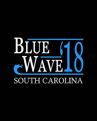 Blue Wall Art featuring the digital art Blue Wave SOUTH CAROLINA Vote Democrat by Flippin Sweet Gear