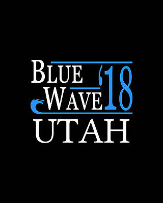 Blue Wall Art featuring the digital art Blue Wave UTAH Vote Democrat by Flippin Sweet Gear