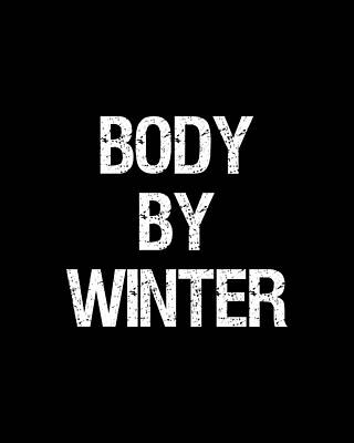 Cool Wall Art featuring the digital art Body By Winter by Flippin Sweet Gear