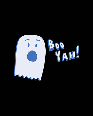 Ghost Digital Art - Booyah Funny Halloween Ghost by Flippin Sweet Gear