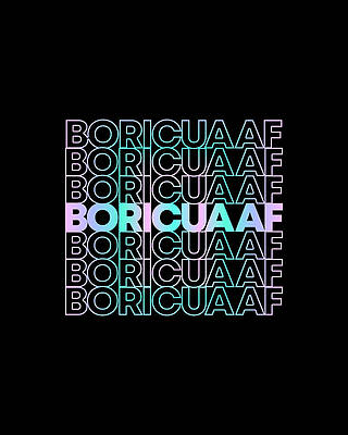 Puerto Rico Wall Art featuring the digital art Boricua AF Puerto Rican by Flippin Sweet Gear