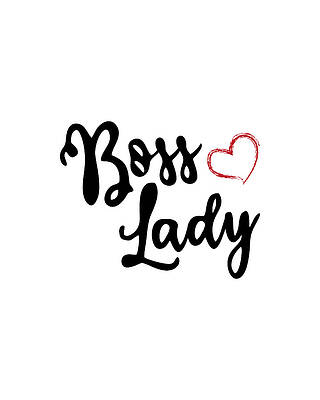 Mother Day Wall Art featuring the digital art Boss Lady Gift by Flippin Sweet Gear