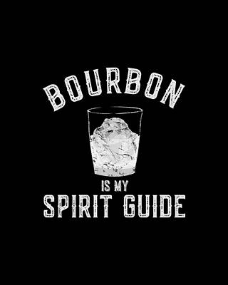 My Wall Art featuring the digital art Bourbon Is My Spirit Guide by Flippin Sweet Gear