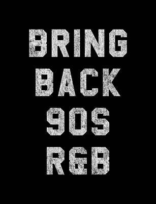 Cool Wall Art featuring the digital art Bring Back 90s RB Music by Flippin Sweet Gear