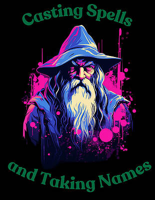 Casting Spells and Taking Names Wizard by Annalisa Rivera-Franz