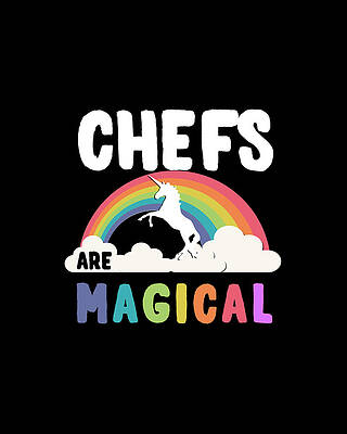 Happiness Wall Art featuring the digital art Chefs Are Magical by Flippin Sweet Gear