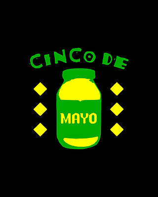 Humor Wall Art featuring the digital art Cinco De Mayo by Flippin Sweet Gear