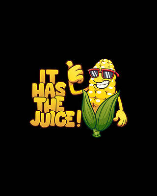 I Wall Art featuring the digital art Corn It Has The Juice by Flippin Sweet Gear