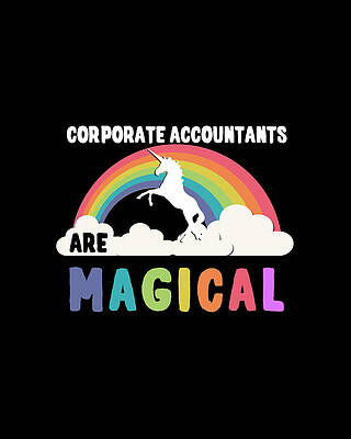Accountant Wall Art featuring the digital art Corporate Accountants Are Magical by Flippin Sweet Gear