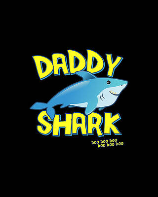 For Digital Art - Daddy Shark Fathers Day Gift by Flippin Sweet Gear