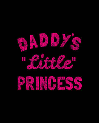Fathers Day Digital Art - Daddys Little Princess by Flippin Sweet Gear