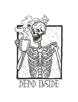 Dead Digital Art - Dead Inside Skeleton Coffee Halloween Meme by Flippin Sweet Gear