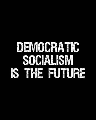 Party Wall Art featuring the digital art Democratic Socialism Is The Future by Flippin Sweet Gear
