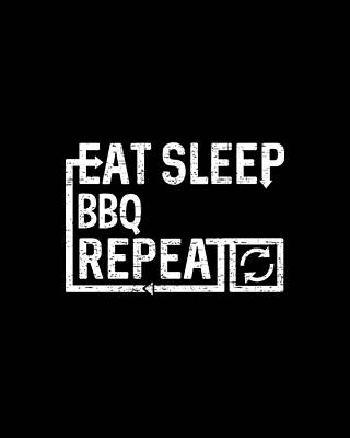 Eat Wall Art featuring the digital art Eat Sleep BBQ by Flippin Sweet Gear