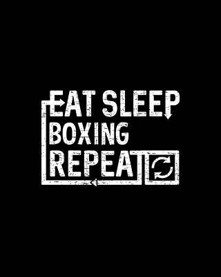 Eat Wall Art featuring the digital art Eat Sleep Boxing by Flippin Sweet Gear