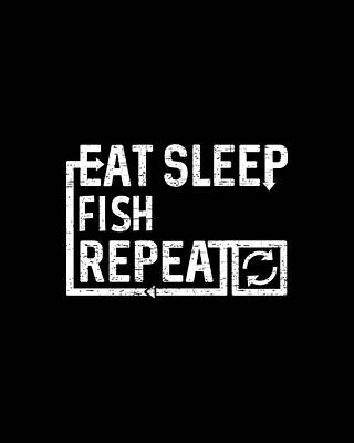 Eat Wall Art featuring the digital art Eat Sleep Fish by Flippin Sweet Gear