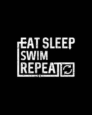 Sleep Wall Art featuring the digital art Eat Sleep Swim by Flippin Sweet Gear
